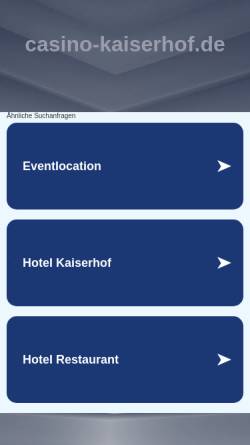 Vorschau der mobilen Webseite www.casino-kaiserhof.de, Casino Restaurant am Staden und Hotel Kaiserhof GmbH