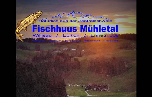Vorschau von www.fischhuus-muehletal.ch, Fischhuus Ebikon