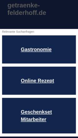 Vorschau der mobilen Webseite www.getraenke-felderhoff.de, Felderhoff Getränke & Mehr