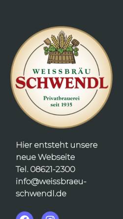Vorschau der mobilen Webseite www.weissbraeu-schwendl.de, Weissbräu Schwendl GmbH und Co. KG