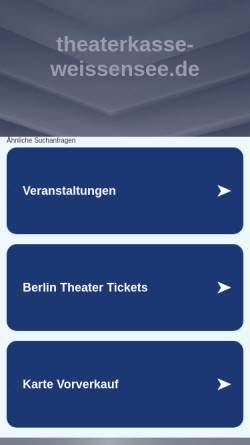 Vorschau der mobilen Webseite www.theaterkasse-weissensee.de, Berlin- Konzert und Veranstaltungstickets