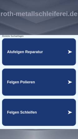 Vorschau der mobilen Webseite www.roth-metallschleiferei.de, Metallschleiferei - Polierwerkstatt GmbH