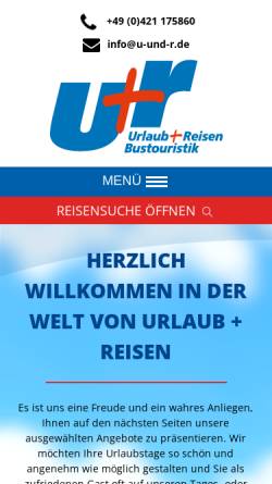 Vorschau der mobilen Webseite www.u-und-r.de, U+R Urlaub + Reisen GmbH & Co. Touristik KG