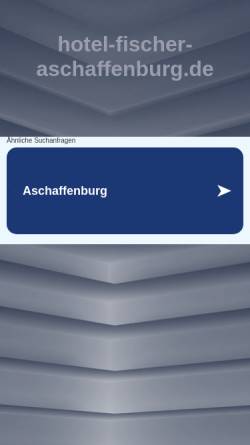 Vorschau der mobilen Webseite hotel-fischer-aschaffenburg.de, Hotel Fischer
