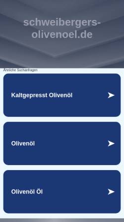 Vorschau der mobilen Webseite www.schweibergers-olivenoel.de, Schweibergers Olivenöl