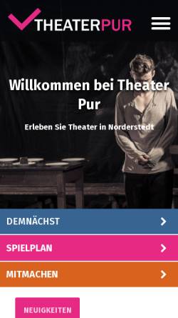 Vorschau der mobilen Webseite www.theaterpur.de, Theater Pur, Junges Theater Norderstedt e.V.