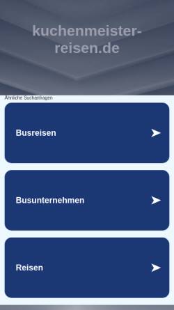 Vorschau der mobilen Webseite www.kuchenmeister-reisen.de, Reisebüros Kuchenmeister