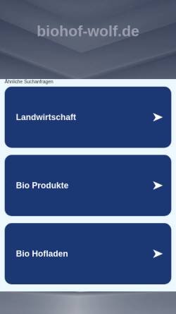 Vorschau der mobilen Webseite www.biohof-wolf.de, Biohof Wolf, Eichig
