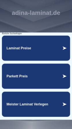 Vorschau der mobilen Webseite www.adina-laminat.de, Adina GmbH - Parkett-, Laminat-, Fußböden und Leisten-Produktionsgesellschaft