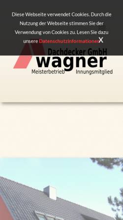 Vorschau der mobilen Webseite www.dachwagner.de, Dachdecker GmbH Wagner