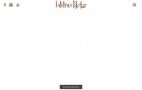 Vorschau von www.wildes-holz.de, Wildes Holz