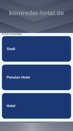 Vorschau der mobilen Webseite www.kornreder-hotel.de, Erlebnishotel Kornreder - Hotel, Biergarten und Stadl