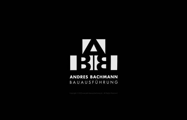 Vorschau von www.abb-bauausfuehrung.de, Bauausführung Andres Bachmann