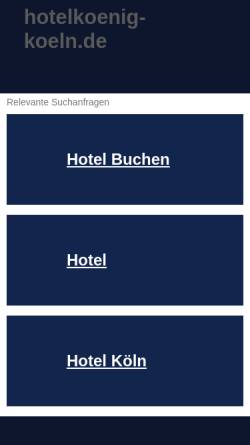 Vorschau der mobilen Webseite www.hotelkoenig-koeln.de, Hotel König