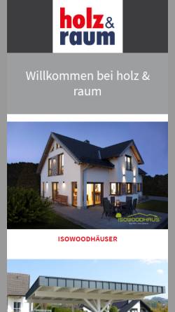 Vorschau der mobilen Webseite www.holzundraum.de, Holz & Raum GmbH & Co. KG