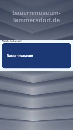 Vorschau der mobilen Webseite www.bauernmuseum-lammersdorf.de, Verein für Heimatgeschichte und Dorfkultur Lammersdorf e. V.