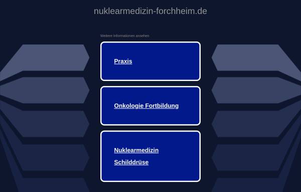 Vorschau von www.nuklearmedizin-forchheim.de, Gemeinschaftspraxis für Nuklearmedizin