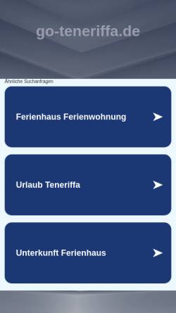 Vorschau der mobilen Webseite www.go-teneriffa.de, Exklusive Ferienobjekte auf Teneriffa