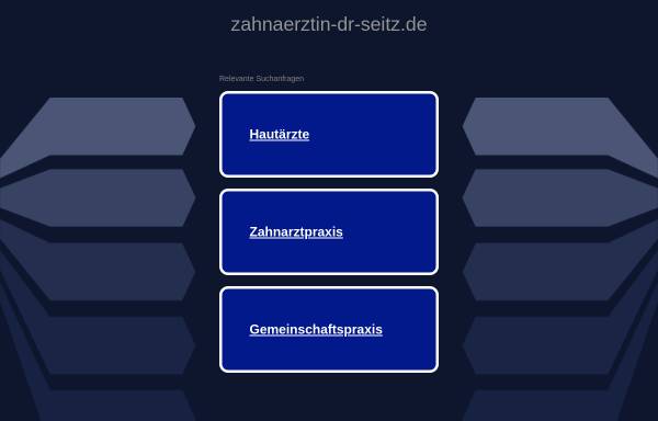 Vorschau von www.zahnaerztin-dr-seitz.de, Zahnarztpraxis Dr.Angela Seitz-Kulcenty