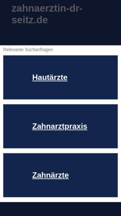 Vorschau der mobilen Webseite www.zahnaerztin-dr-seitz.de, Zahnarztpraxis Dr.Angela Seitz-Kulcenty