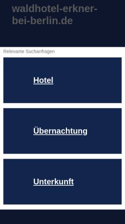 Vorschau der mobilen Webseite www.waldhotel-erkner-bei-berlin.de, Waldhotel Erkner