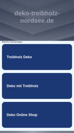 Vorschau der mobilen Webseite www.deko-treibholz-nordsee.de, DEKO-TREIBHOLZ-NORDSEE Treibholzmanufaktur/Galerie