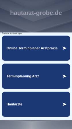 Vorschau der mobilen Webseite www.hautarzt-grobe.de, Grobe, Dipl.-med. Edelgard, Fachärztin für Haut- und Geschlechtskrankheiten