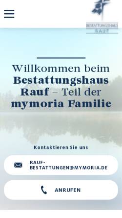 Vorschau der mobilen Webseite www.bestattungshaus-rauf.de, Bestattungshaus Rauf - Zweigniederlassung der mymoria GmbH