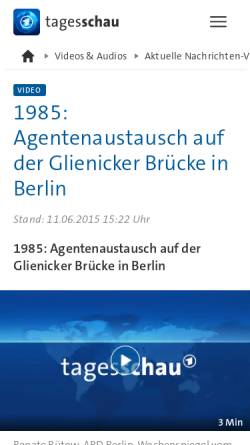 Vorschau der mobilen Webseite www.tagesschau.de, Agentenaustausch auf der Glienicker Brücke in Berlin - Tagesschau.de