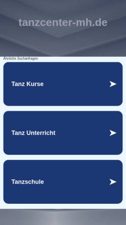 Vorschau der mobilen Webseite www.tanzcenter-mh.de, Tanz Center T.D. GmbH