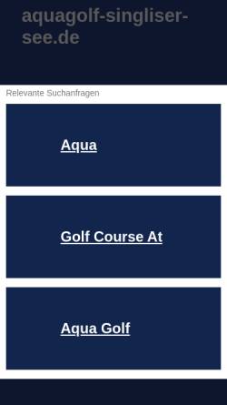 Vorschau der mobilen Webseite www.aquagolf-singliser-see.de, Aquagolf Singliser See