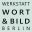 Werkstatt Wort & Bild Berlin - Steffen Blunk Wilhelminenhofstraße Berlin